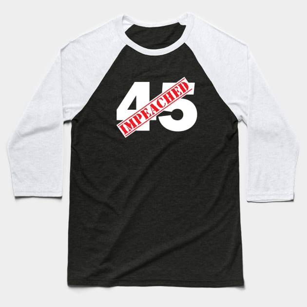 45 Impeached Baseball T-Shirt by topher